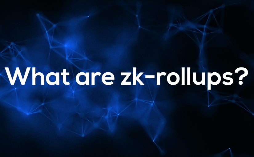 what are zk-rollups?